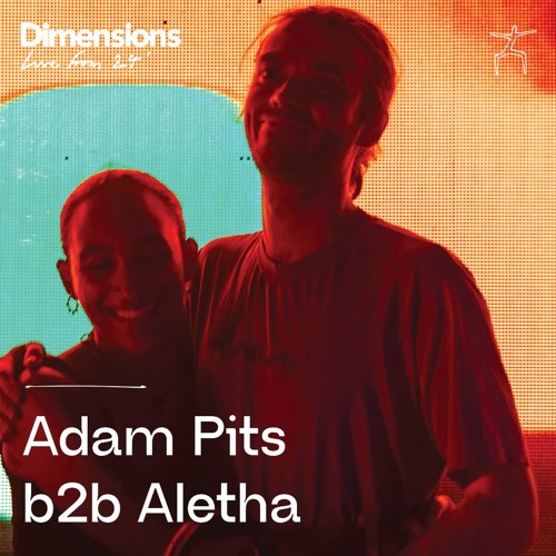 Adam Pits b2b Aletha - Live From Dimensions 24'