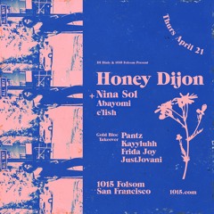 4/21/22 - 1015 Folsom,  Support for Honey Dijon