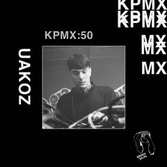 KPMX:50 - Uakoz