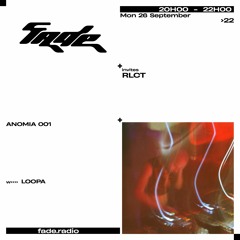 ANOMIA 001 w/ LOOPA invites RLCT