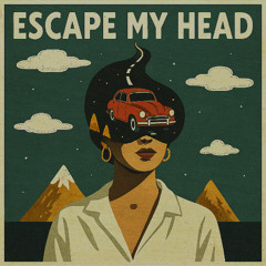 Escape My Head