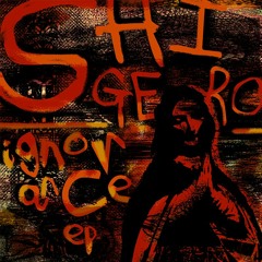 Ignorance EP [OUT NOW]