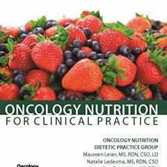 View EBOOK 📧 Oncology Nutrition for Clinical Practice by  Oncology Nutrition Dieteti