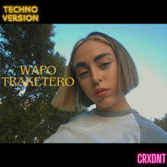wapo traketero techno remix (prod, by crxdnt)