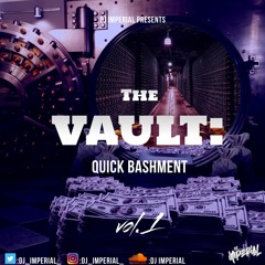 THE VAULT: QUICK BASHMENT VOL I