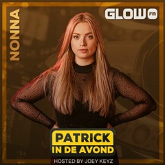 Glowvibes by Nonna (Guestmix Patrick in de avond bij Glow FM 21-02-2021)