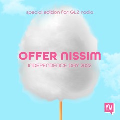 Offer Nissim - Independence Day 2022 - Special Edition For GLZ Radio