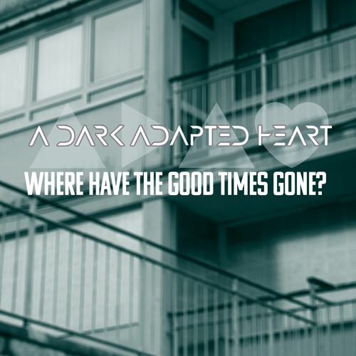 Where Have The Good Times Gone?