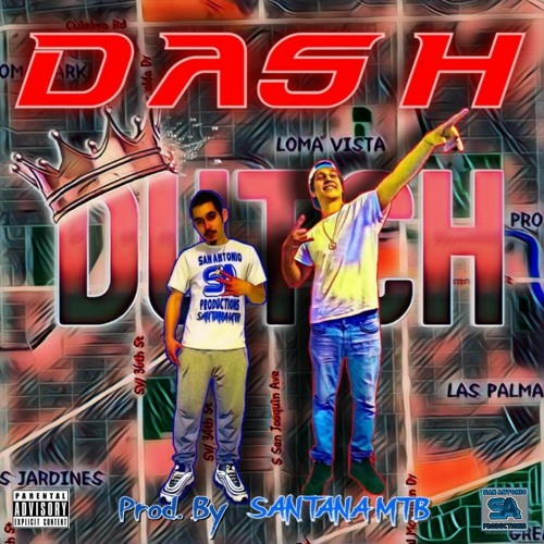 Dutch - DASH ( Prod. By SANTANA MTB )