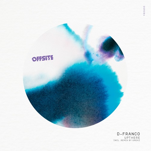 D - Franco - Upthere (Original Mix)