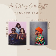 Am I Wrong Over Egypt? [Anderson .Paak x The Jones Girls]