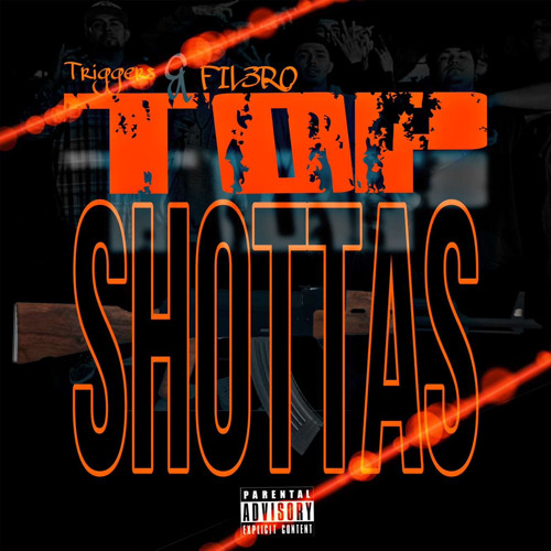 FIL3RO-TOPSHOTTAS ft (TRIGGERS)