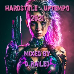 Hardstyle - Uptempo 2021 Mix - Mixed By D-Railed *FREE WAV DOWNLOAD*