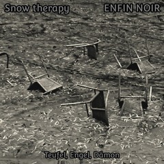 Snow therapy & ENFIN NOIR (vocals) - Teufel-Engel-Daemon  [7-2021]
