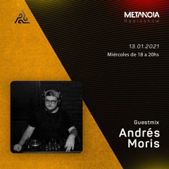 Metanoia pres. - Andres Moris [Exclusive Guestmix]
