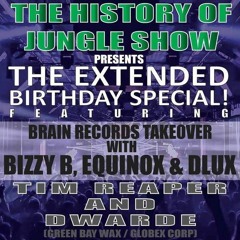 The History of Jungle Show 1st Birthday feat. Equinox, Bizzy B, Dlux, Tim Reaper & Dwarde - 27.03.18