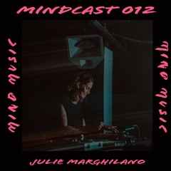 MINDCAST 012: Julie Marghilano