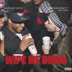 WIPE ME DOWN Feat. Gio Dee