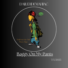 Baggy On My Pants