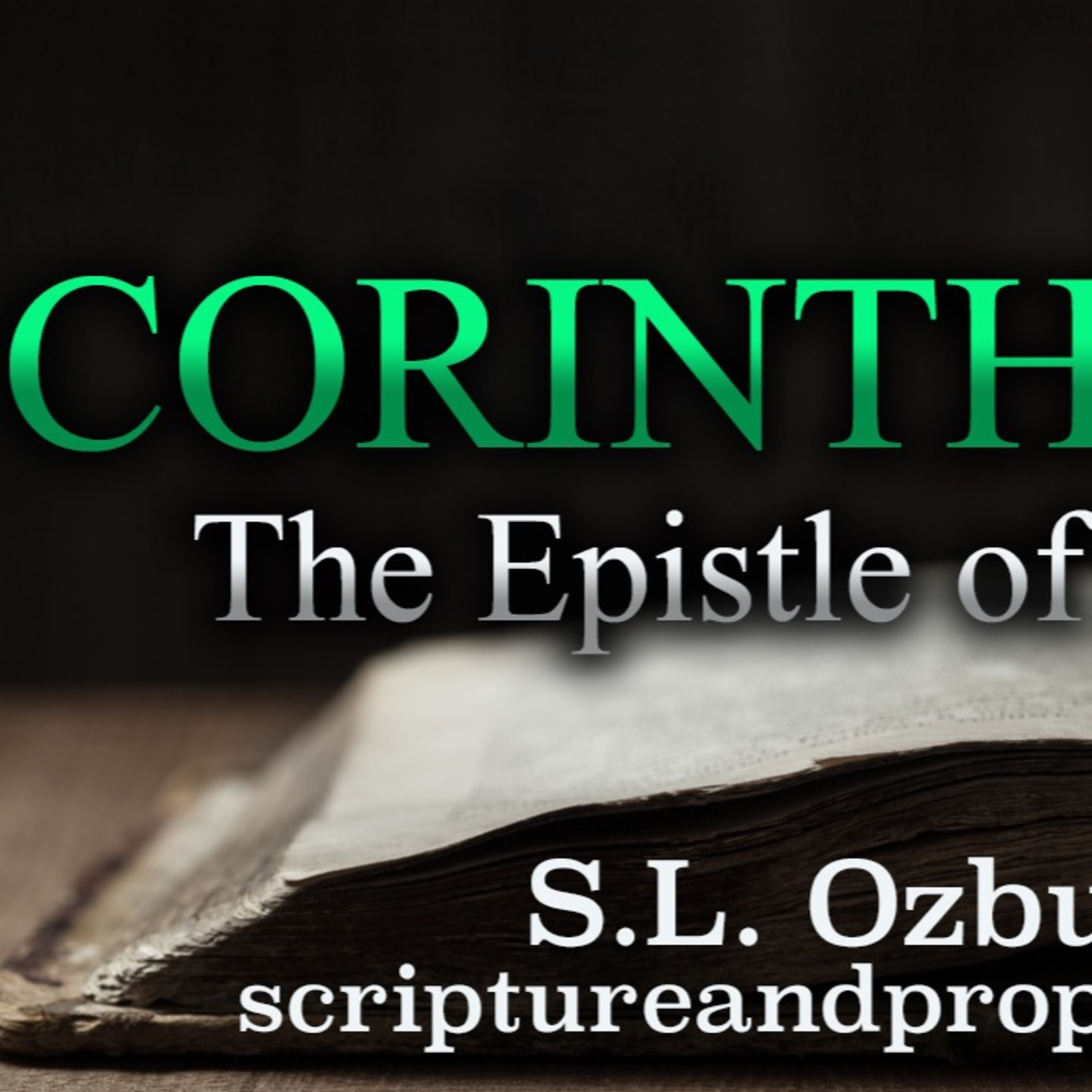 1st Corinthians Chapter 14 - The Spiritual Gift of Prophecy Is Greater Than That of Tongues