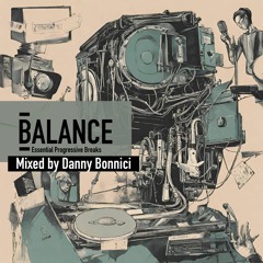Essential Progressive Breaks mixed by Danny Bonnici || Balance Music