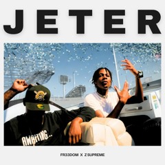 FR33DOM x Z Supreme - Jeter