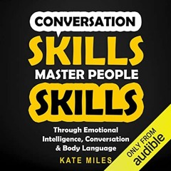 [ACCESS] PDF 📝 Conversation Skills: Master People Skills Through Emotional Intellige