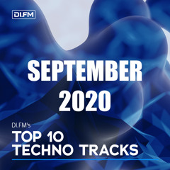 DI.FM Top 10 Techno Tracks September 2020