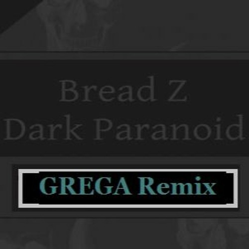 Bread Z - Dark Paranoid / Grega remix / (Technz Records remixcontest2020)