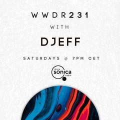 DJEFF - When We Dip Radio #231 [26.3.22]