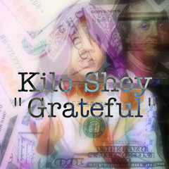 Grateful - Kilo Shoy