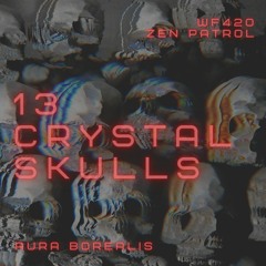 13 Crystal Skulls - Aura Borealis