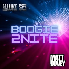 Luke S x Matt Dovey - Boogie2Nite