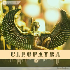 ADEN - Z - CLEOPATRA (PHARAOH ULTIMATE BEAT CONTEST)