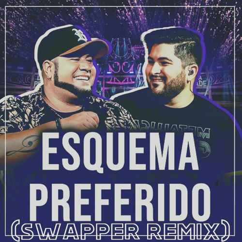 Esquema Preferido (Swapper Remix)::FREE DOWNLOAD::CLICK BUY::