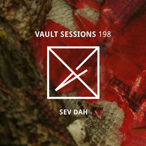 Vault Sessions #198 - Sev Dah