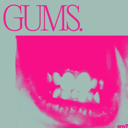 GUMS (video in desc.)