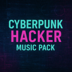 Cyberpunk Hacker - Track 07
