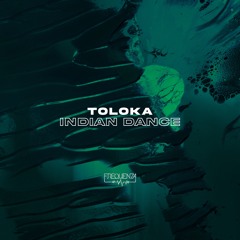 TOLOKA - Indian Dance (Original Mix)