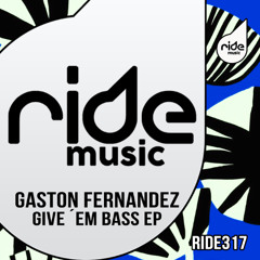 Gaston Fernandez - Give Em Bass ep /Release 04/07
