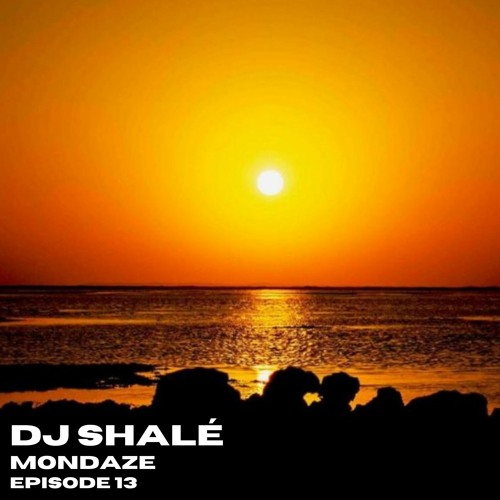 DJ Shalé - Mondaze Ep 14