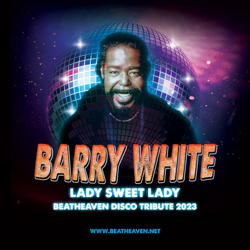 Barry White - lady sweet lady (beatheaven disco tribute 2023)