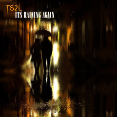 It's raining again (in the style of Supertramp)