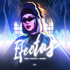 EFECTOS - Daniel Parranda Ft Marimar