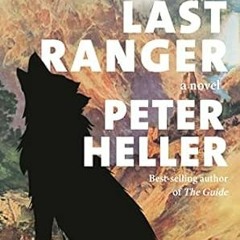 🍅FREE (PDF) The Last Ranger: A novel 🍅