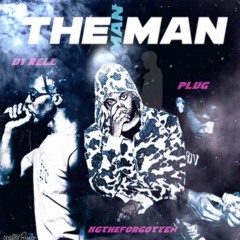 The Man (Feat. Plug & D1 Rell)