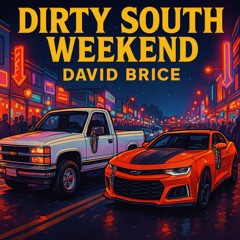 Dirty South Weekend