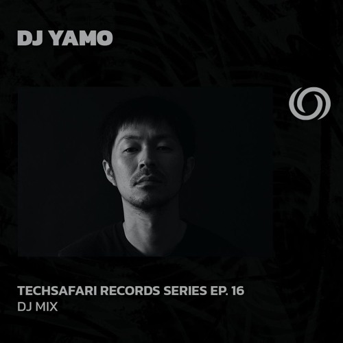DJ YAMO | Techsafari Records Series EP. 16 | 12/06/2024