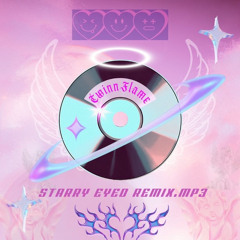 Starry Eyed - Remix