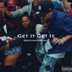 @drecannonmusic - Get It Get It #BBM #JerseyClub #TikTok